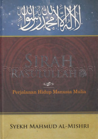 Image of Sirah Rasulullah : perjalanan hidup manusia mulia